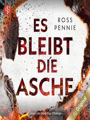 cover image of Es bleibt die Asche (Ungekürzt)